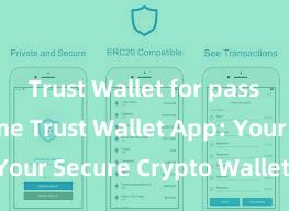   Trust Wallet for passive income Trust Wallet App: Your Secure Crypto Wallet Solution