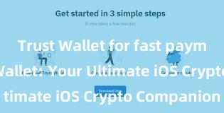   Trust Wallet for fast payments Trust Wallet: Your Ultimate iOS Crypto Companion