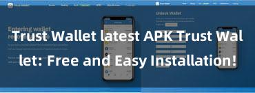   Trust Wallet latest APK Trust Wallet: Free and Easy Installation!